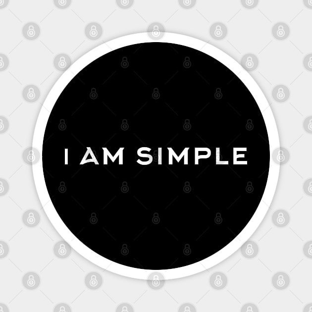 i am simple Magnet by ozencmelih